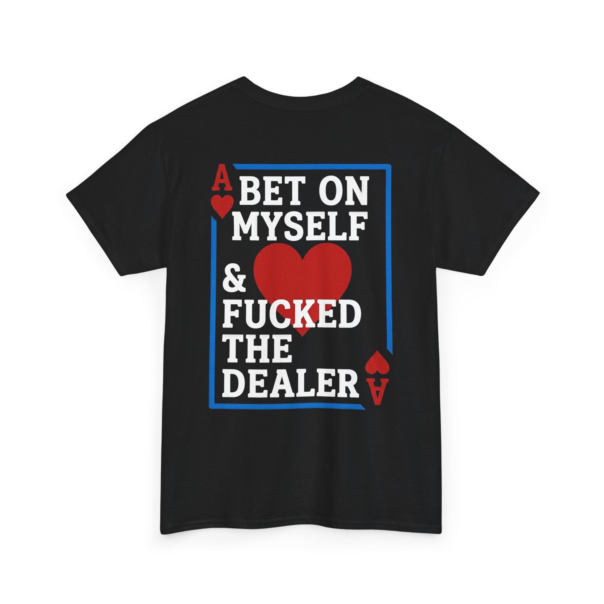 WINNERS WIN T-Shirt — “Bet On Myself & F*cked the Dealer” Poker Graphic Tee - DreamBrothers