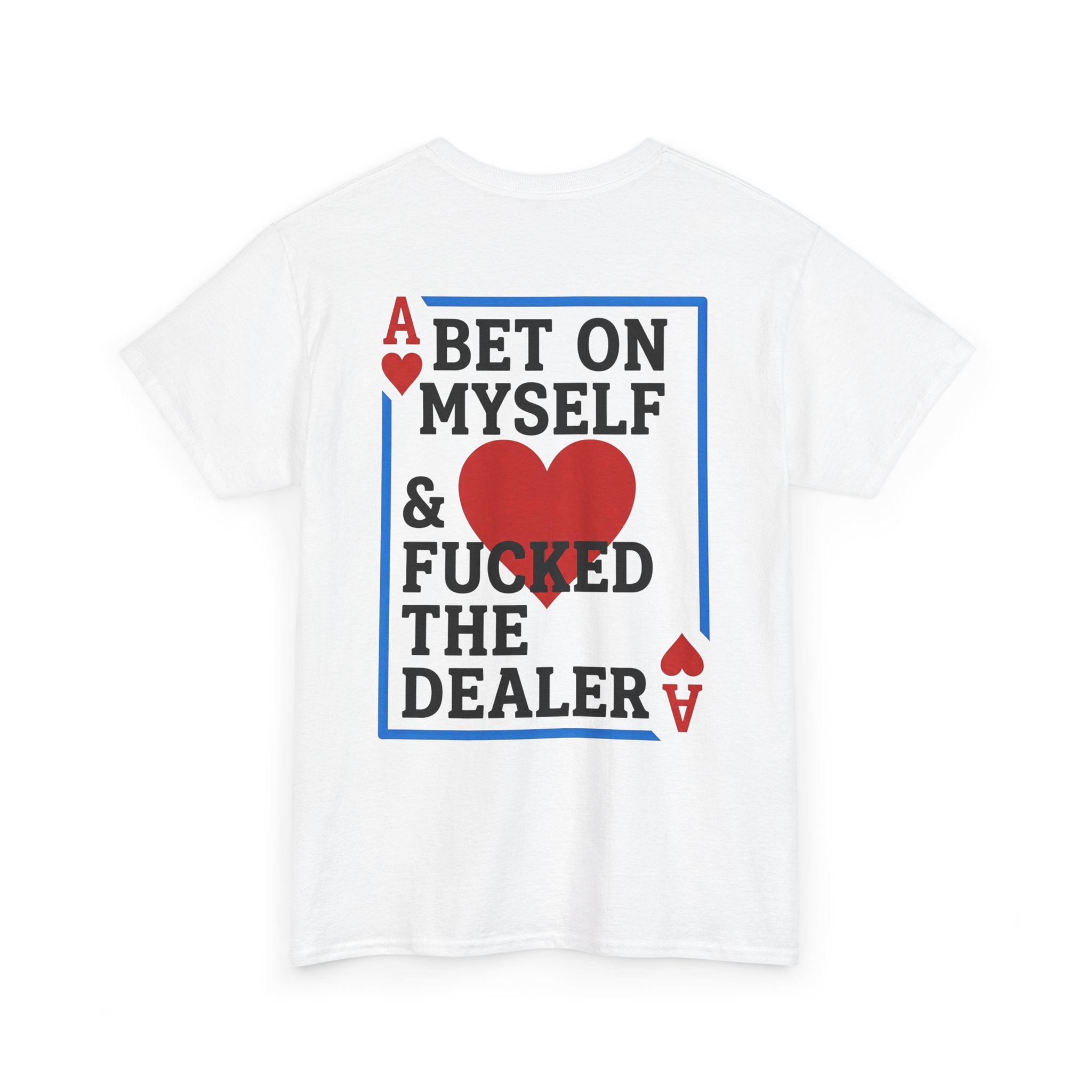 WINNERS WIN T-Shirt — “Bet On Myself & F*cked the Dealer” Poker Graphic Tee - DreamBrothers